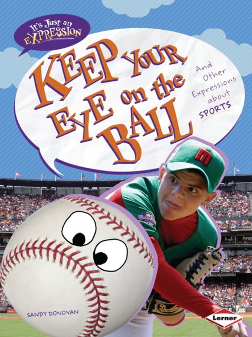 Title details for Keep Your Eye on the Ball by Sandy Donovan - Available